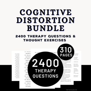 May include: A bundle of therapy resources with the text "COGNITIVE DISTORTION BUNDLE" and "2400 THERAPY QUESTIONS & THOUGHT EXERCISES". The image includes a stack of papers and a black circle with the text "2400 THERAPY QUESTIONS".
