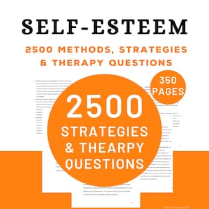 Op de afbeelding: Een document getiteld SELF-ESTEEM 2500 METHODS, STRATEGIES & THERAPY QUESTIONS. Een grote oranje cirkel toont 2500 STRATEGIES & THEARPY QUESTIONS, terwijl een kleinere oranje cirkel 350 PAGES aangeeft. De tekst is gedrukt op wit papier.