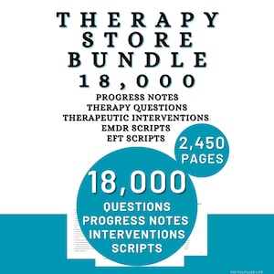 Pode incluir: Gráfico branco com o texto "THERAPY STORE BUNDLE 18,000" em preto. Abaixo, lista "PROGRESS NOTES, THERAPY QUESTIONS, THERAPEUTIC INTERVENTIONS, EMDR SCRIPTS, EFT SCRIPTS". Um círculo azul-petróleo indica "18,000 QUESTIONS, PROGRESS NOTES, INTERVENTIONS, SCRIPTS."