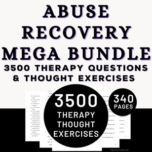 May include: A digital product titled "ABUSE RECOVERY MEGA BUNDLE" with the text "3500 THERAPY QUESTIONS & THOUGHT EXERCISES." A black circle displays "3500 THERAPY THOUGHT EXERCISES" and "340 PAGES."