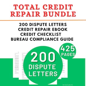 May include: A graphic with the text "TOTAL CREDIT REPAIR BUNDLE" in red. Below, it lists "200 DISPUTE LETTERS, CREDIT REPAIR EBOOK, CREDIT CHECKLIST, BUREAU COMPLIANCE GUIDE." A green circle states "200 DISPUTE LETTERS" and "425 PAGES."