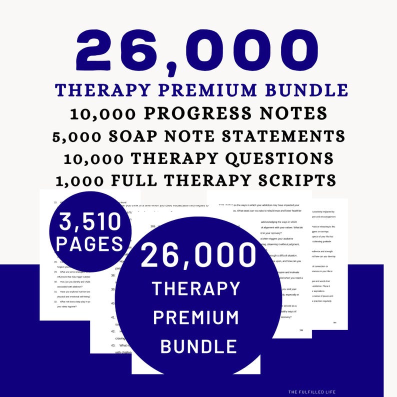 May include: A digital therapy premium bundle featuring 26,000 items including 10,000 progress notes, 5,000 SOAP note statements, 10,000 therapy questions, and 1,000 full therapy scripts across 3,510 pages, presented with bold blue text and circles.