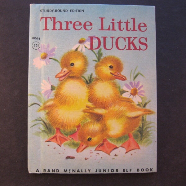 Three Little Ducks   vintage Rand McNally Junior Elf 1945 hb Rhoda Woodstock Ducky Daddle Diddle Doodle  VG