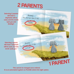 May include: Two pages of a children's book with illustrations of elephants. The text on the first page reads "Selecting 2 parents will mean 2 elephants will be used, and the words "just you and [Daddy]"." The text on the second page reads "Selecting 1 parent will mean 1 elephant will be used, and the words "just you."."