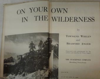 On Your Own In The Wilderness, Townsend Whelen, Bradford Angier