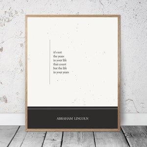 ABRAHAM LINCOLN Quote, Its Not the Years in your Life That Count, U.S. President, Inspirational Poster, Home Giclée Print Unframed image 4