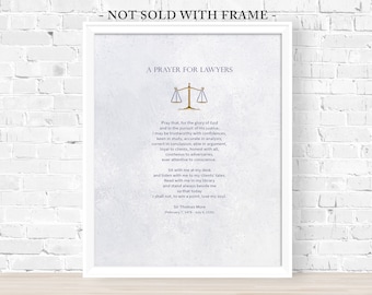 LAWYER'S PRAYER, Law Office Decor, Law School Graduation Gift Idea, Attorney, Sir Thomas More, Wall Art 8"x 10" Print (UNFRAMED)