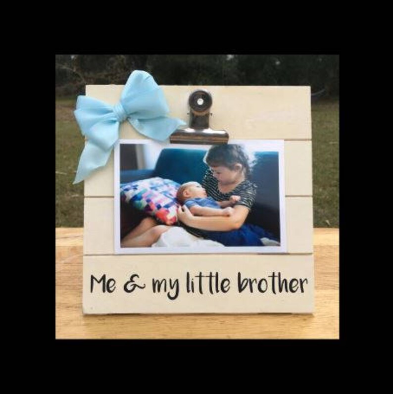 Me My Little Brother Siblings Custom Made New Baby Birth Announcement Family Gift Picture Photo Clip Frame Options Available