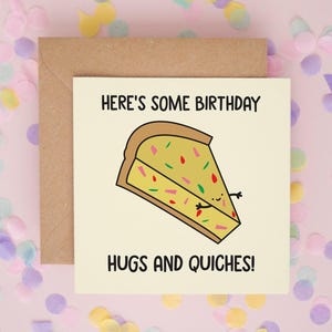 Câlins et quiches d'anniversaire, Jolie carte d'anniversaire, Cartes nourriture rigolote, Carte pour amateur de quiches, Jeux de mots sur la nourriture, Cartes d'anniversaire, Cartes d'anniversaire rigolotes #58