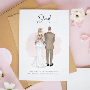 Personalised To My Dad Card, Bride & Father Card, To My Dad on My Wedding Day, Will You Give Me Away Card, Walk Me Down The Aisle Card #956