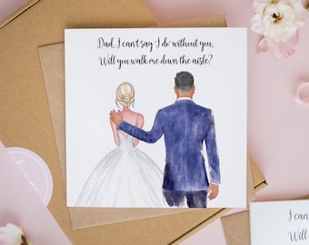 Will You Walk Me Down The Aisle? Dad, Please Give Me Away Card, Big Brother Wedding Card, To My Dad on My Wedding Day Cards #346