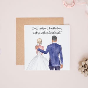 Will You Walk Me Down The Aisle? Dad, Please Give Me Away Card, Big Brother Wedding Card, To My Dad on My Wedding Day Cards #346