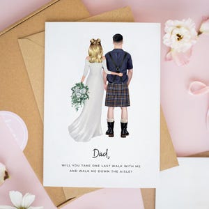 Dad in Kilt Wedding Card, Dad Will You Give Me Away?, Walk Me Down The Aisle Card, To My Dad On My Wedding Day, Father of the Bride #938