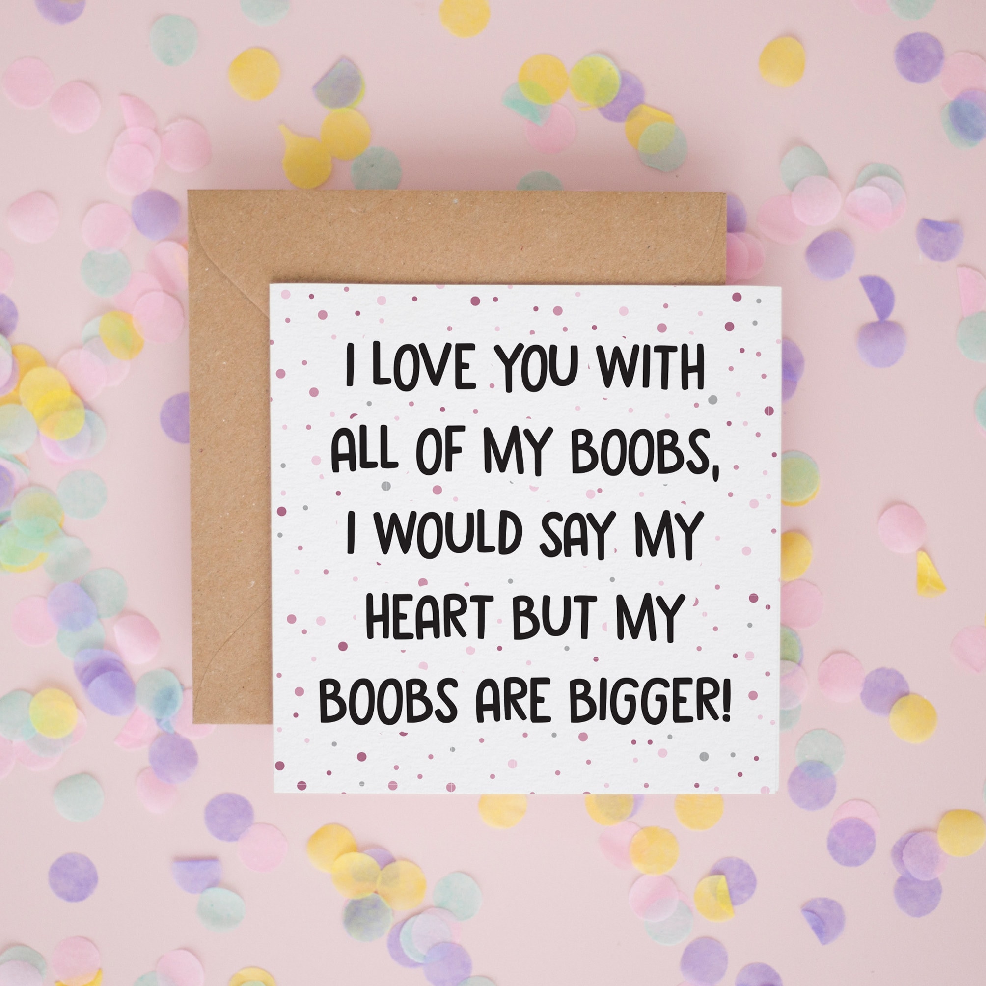 Love You With All My Boobs Valentines Greeting Card