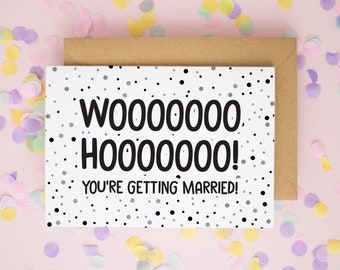 Woohoo! You're Getting Married, Wedding Cards, Engagement Cards, Congratulations on Your Engagement Card, Cards for Newlyweds #372