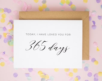 I have loved you for 365 Days, One Year Anniversary, Love Cards, 1 Year Anniversary Card, Anniversary Cards, Card for Boyfriend #261