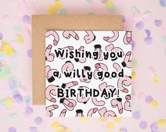 Willy Good Birthday Card, Happy Birthday Cards, Birthday Cards, Birthday Card for Boyfriend, Husband Birthday Cards, Rude Penis Card #788