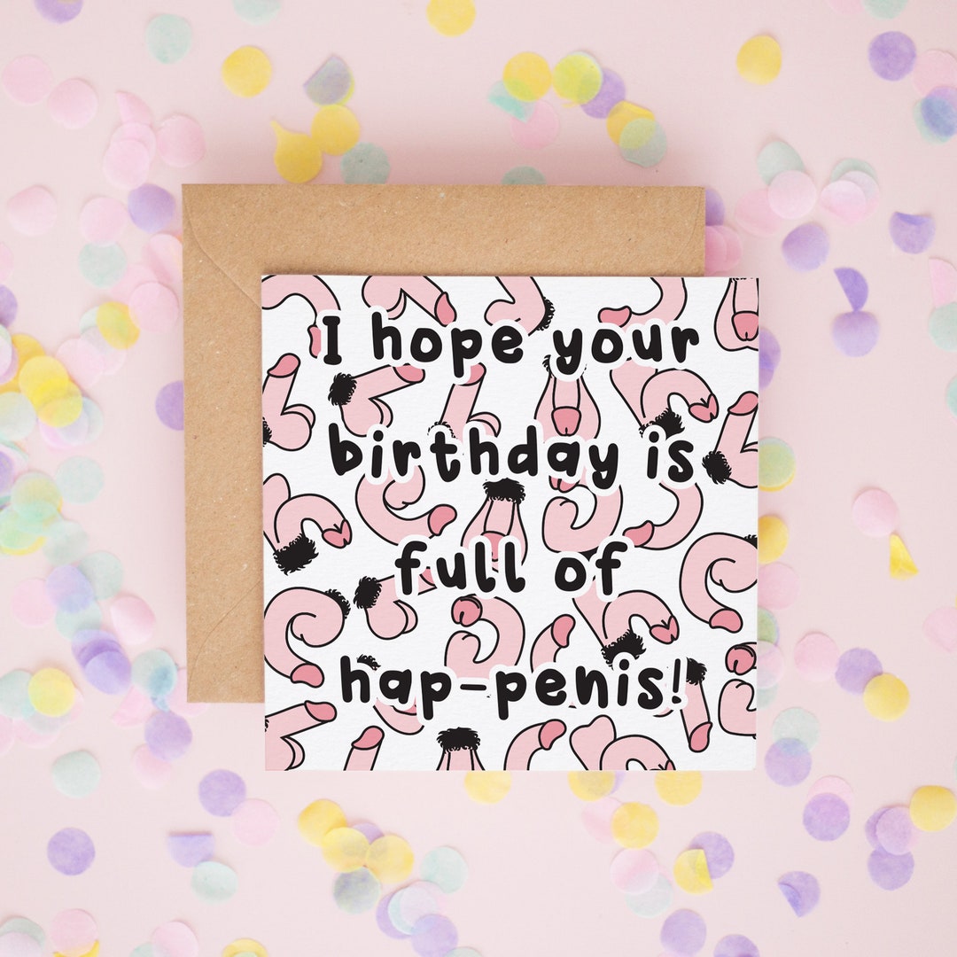 Funny Penis Birthday Card, Happy Birthday Cards, Birthday Cards ...