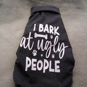 I Bark at Ugly People Dog Tank Top - Sarcastic Dog T-Shirt