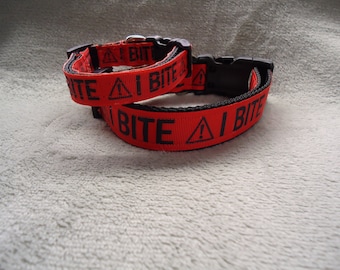 Dog Collar Adjustable "I Bite" 5/8 inch wide 1 inch wide buckle style martingale style leash seatbelt