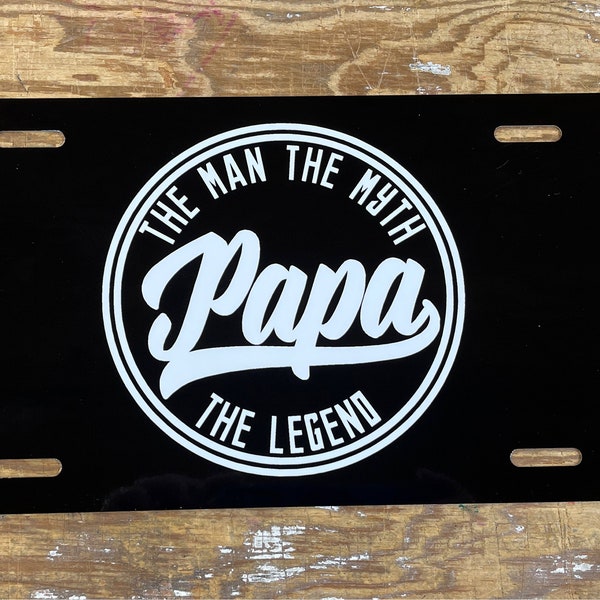 Papa license plate papa car tag papa the man the myth the legend papa keychain papa coasters