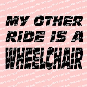 My Other Ride Is A Wheelchair Decal disability sticker car truck laptop disabled adaptive handicap parking rehab awareness funny disabled
