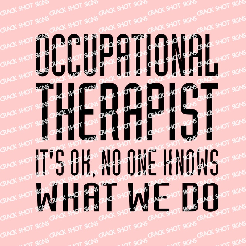 Occupational Therapist Decal Sticker Funny OT Rehab Gift No Etsy
