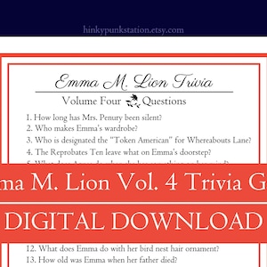 May include: A digital download trivia game titled "Emma M. Lion Vol. 4 Trivia Game." The design features a white background with red and navy blue accents. The game includes trivia questions about the Emma M. Lion series.