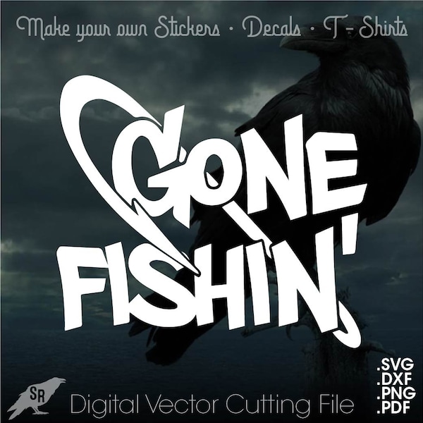 Gone Fishin', Vector for Cricut/ Silhouette, Digital Instant Download svg, dxf, pdf, png