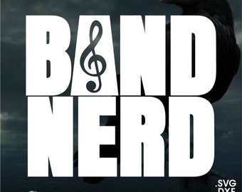 Band Nerd, Vector for Cricut/ Silhouette, Digital Instant Download svg, dxf, pdf, png