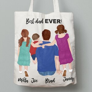 May include: White canvas tote bag with the text "Best dad EVER!" printed on it. The bag features a hand-drawn illustration of a dad with three children, two girls and a boy, standing behind him. The children's names are written below the illustration: Milla, Joe, Brad, and Janny.