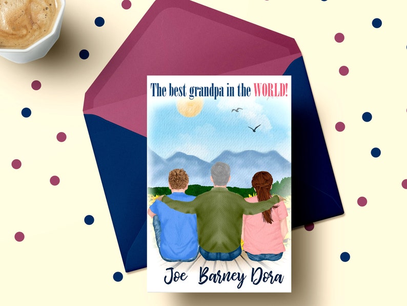 May include: A watercolour illustration of three people standing in front of a mountain range. The text "The best grandpa in the WORLD!" is at the top of the card. The names "Joe, Barney, Dora" are at the bottom of the card.