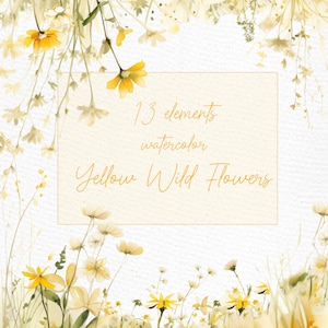Clipart floral selvagem: "FLORES SELVAGENS AMARELAS" Flores em aquarela Convites de casamento Campo Prado Flores Png Bordas florais Desenhos pré-fabricados