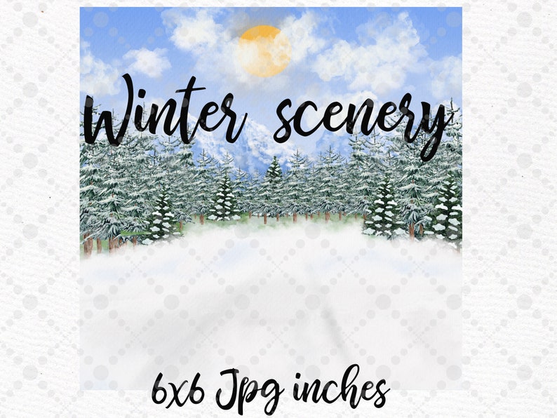 May include: A digital illustration of a winter scene with a snowy forest and a bright blue sky. The text "winter scenery" is written across the top of the image. The image is 6x6 inches.
