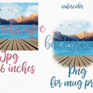 May include: Watercolor landscape background with mountains, a lake, and a wooden dock. The image is 6x6 inches and is available as a JPG and a PNG for mug printing.