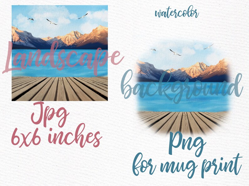 May include: Watercolor landscape background with mountains, a lake, and a wooden dock. The image is 6x6 inches and is available as a JPG and a PNG for mug printing.