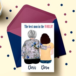 May include: A card with an illustration of two women standing back to back with their arms around each other. The text on the card reads "The best mom in the WORLD!" and the names "Doris" and "Dora" are printed below the women.
