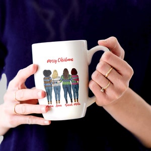May include: White ceramic mug with a red "Merry Christmas" message and a graphic of four women wearing festive sweaters. The women's names are written below the graphic: "Maria, Anna, Sarah, Melissa".