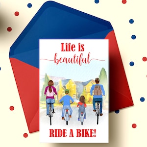 May include: Greeting card with a watercolor illustration of a family riding bikes, with the text "Life is beautiful" and "RIDE A BIKE!". The card is inside a red and blue envelope, with red and blue confetti dots scattered around.