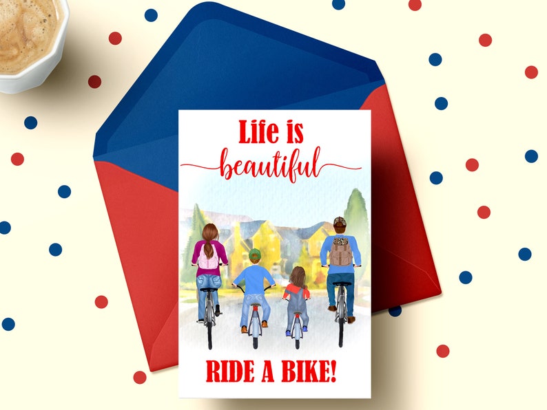 May include: Greeting card with a watercolor illustration of a family riding bikes, with the text "Life is beautiful" and "RIDE A BIKE!". The card is inside a red and blue envelope, with red and blue confetti dots scattered around.
