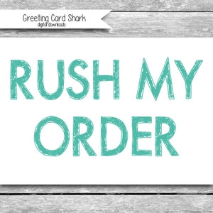 RUSH MY ORDER