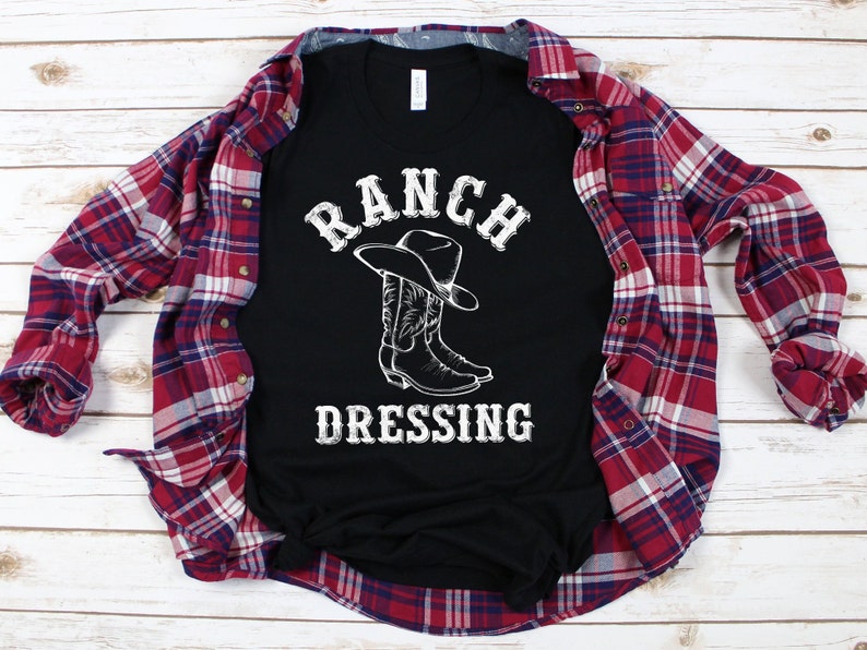 Ranch Dressing Funny Country T Shirt Rodeo Shirt Western Etsy