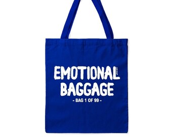 Tote bag Emotional baggage in royal blue is a great emotional gift for her or him with a nice screenprinted quote