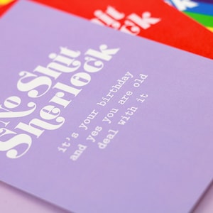 Geen Shit Sherlock verjaardagskaart. Grappig No Shit Sherlock ja je bent een oude ouder wordende kaart.