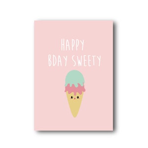 Il gelato Happy Bday Sweety con il dolce gelato kawaii è l'ideale per un compleanno estivo. Simpatico biglietto di gelato rosa con gioco di parole divertente.