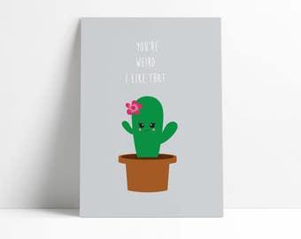 Postcard You Are Weird I Like That