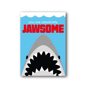 Haai Je bent absoluut een geweldige kaart. Geweldige JAWS-filmwoordspelingskaart voor een vriend. Leuke aanmoedigingskaart voor haaien.
