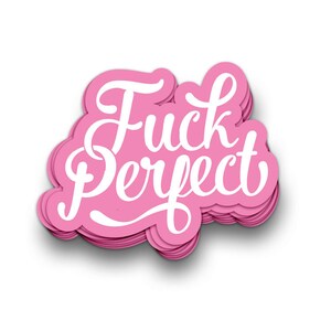 Fuck Perfect vinyl swear car decal or fuck perfect vinyl sticker. Use this decal on a laptop, snowboard or planner. image 2