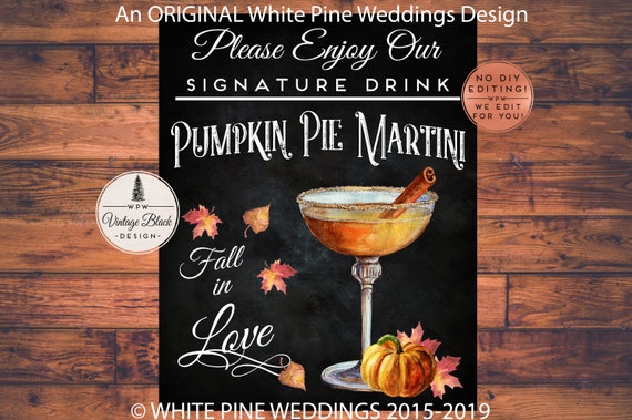 Fall Wedding Signature Drink Sign Pumpkin Pie Martini Etsy
