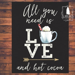 HOT COCOA BAR sign, Chalkboard, Hot Chocolate Bar, Hot Cocoa sign, Christmas Wedding, Winter Wedding, Holiday party, All you need is love